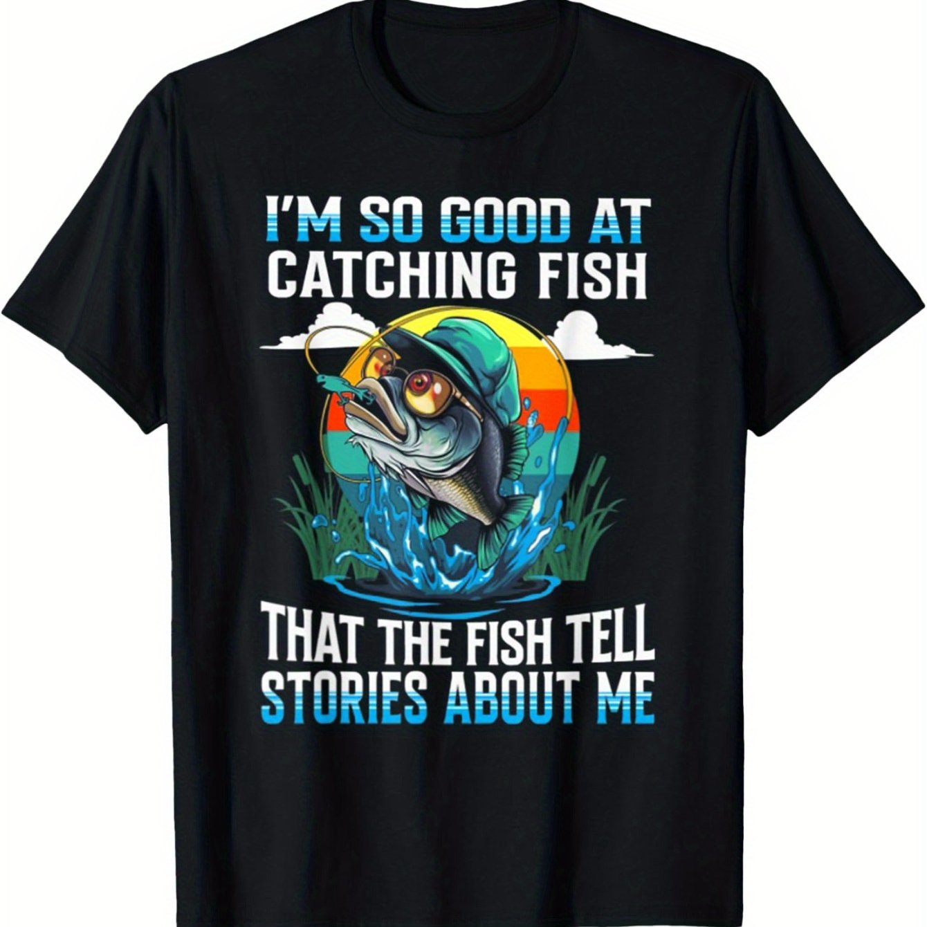 [Funny Fishing Graphic Tee] Casual Cotton Fishing T-Shirt - Men's "I'm So Good At Catching Fish That The Fish Tell Stories" Graphic Tee - Short Sleeve, Round Neck, Machine Washable, All-Season Wear